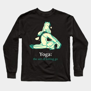 Yoga: The Art of Letting Go Long Sleeve T-Shirt